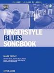 Fingerstyle Blues Songbook: Learn t