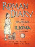 Roman Diary: The Journal of Iliona, Young Slave (Historical Diaries)