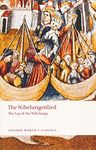 The Nibelungenlied: The Lay of the Nibelungs