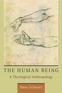 Human Being: A Theological Anthropology