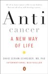 Anticancer: A New Way of Life