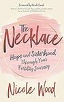 The Necklace: Hope and Sisterhood T