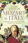 Mozart in Italy: Coming of Age in the Land of Opera