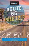 Moon Route 66 Road Trip: Drive the Classic Route from Chicago to Los Angeles