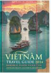 Vietnam Travel Guide 2024: Unveiling beauty, culture & adventure (full-color travel guide)