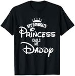 My Favorite Princess Calls Me Daddy T-Shirt Daddy Daughter T-Shirt