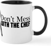 CafePress Don't Mess with The Chef 