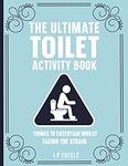 The Ultimate Toilet Activity Book: 