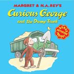 Curious George and the Dump Truck