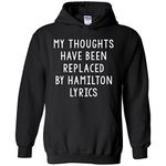 My Thoughts Have Been Replaced by Lyrics - Musical, Theater Hoodie, Black, Medium