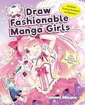 Draw Fashionable Manga Girls: An An