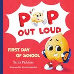 Pop Out Loud: First Day of School