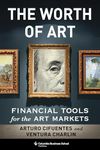 The Worth of Art: Financial Tools for the Art Markets