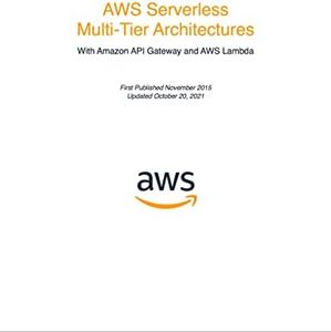 AWS Serverless Multi-Tier Architectures (AWS Whitepaper)