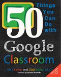 50 Things You Can Do With Google Classroom