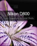 Nikon D800: From Snapshots to Great Shots