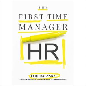The First-Time Manager: HR (First-Time Manager Series)