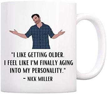 BALOR I Like Getting Older. I Feel Like I'm Finally Aging Into My Personality- Nick Miller- New Girl Coffee Mug Gift for Friend, Family or coworker (White, 11oz)