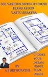 500 Various Sizes of House Plans As Per Vastu Shastra: (Choose Your Dream House Plan Inside)