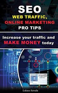 Do you own WEBSITE or blog? Increase your traffic and MAKE MONEY today: SEO, Content Marketing, Strategies, Social Media + bonus