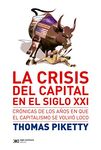 La crisis del capital en el siglo XXI: Crónicas de los años en que el capitalismo se volvió loco (Singular) (Spanish Edition)