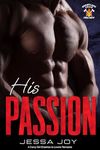 His Passion: A Curvy Girl Enemies to Lovers Romance (Snowflake Falls Fire Department Book 4)