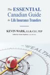 The Essential Canadian Guide to Life Insurance Transfers