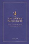 The Cat Lover's Puzzle Book: Brain-Teasing Puzzles, Games and Trivia