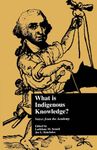 What is Indigenous Knowledge?: Voices from the Academy: 02 (Indigenous Knowledge and Schooling)