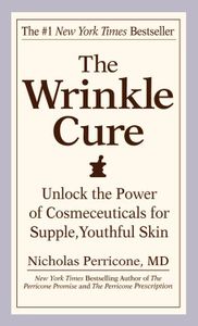 The Wrinkle Cure: Unlock the Power of Cosmeceuticals for Supple, Youthful Skin