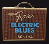 Super Rare Electric Blues: 1960s Era / Various