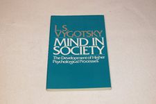 Mind in Society [Paperback] Vygotsky, L. S.; Souberman, Ellen; Cole, Michael; Scribner, Sylvia and John-Steiner, Vera