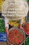 Lonely Planet Vietnam, Cambodia, Laos & Northern Thailand: Detailed Itineraries | Travel Like a Local | Insider Tips | Covers Hanoi, Siem Reap, Chiang Mai and more (Travel Guide)
