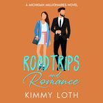 Roadtrips and Romance: Michigan Millionaires