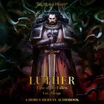 Luther: First of the Fallen: The Horus Heresy