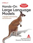 Hands-On Large Language Models: Language Understanding and Generation (Full Colour Edition)