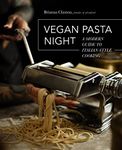 The Vegan Italian Kitchen: A Modern Guide to Italian-Style Cooking