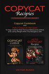 Copycat Recipes: 2 Manuscripts in 1 book- Copycat Cookbook and Keto Copycat Recipes To Easy Cooking Most Famous Restaurants Dishes and Losing Weight With The Ketogenic Diet