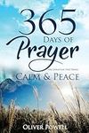 Prayer: 365 Days of Prayer for Christian that Bring Calm & Peace (Christian Prayer Book 1)