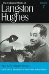 The Collected Works of Langston Hughes: Early Simple Stories v. 7 (The Collected Works of Langston Hughes): Vol 7