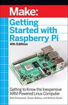 Getting Started With Raspberry Pi: Getting to Know the Inexpensive ARM-Powered Linux Computer