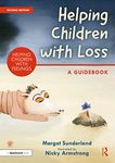 Helping Children with Loss: A Guidebook (Helping Children with Feelings)