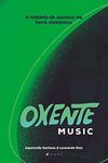 Oxente Music: a história de sucesso do forró eletrônico (Portuguese Edition)