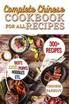 The complete Chinese Cookbook For All Recipes: 2 in one; snacks making and Chinese making cookbooks including modern and traditional snacks making