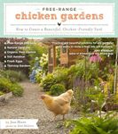 Free-Range Chicken Gardens: How to 