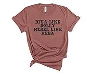 Diva Like Dolly Rebel Like Reba! Wo