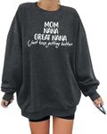 LUKYCILD Nana Sweatshirt Women Mom Nana Great Nana Shirt Grandma Long Sleeve Shirt Grandmom Gigi Mimi Sweatshirts, Gray, X-Large