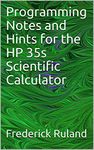 Programming Notes and Hints for the HP 35s Scientific Calculator