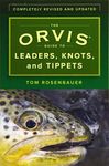 The Orvis Guide to Leaders, Knots, 