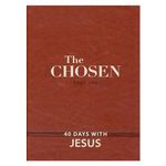 The Chosen: 40 Days with Jesus (Imitation Leather) - Impactful and Inspirational Devotional - Perfect Gift Idea